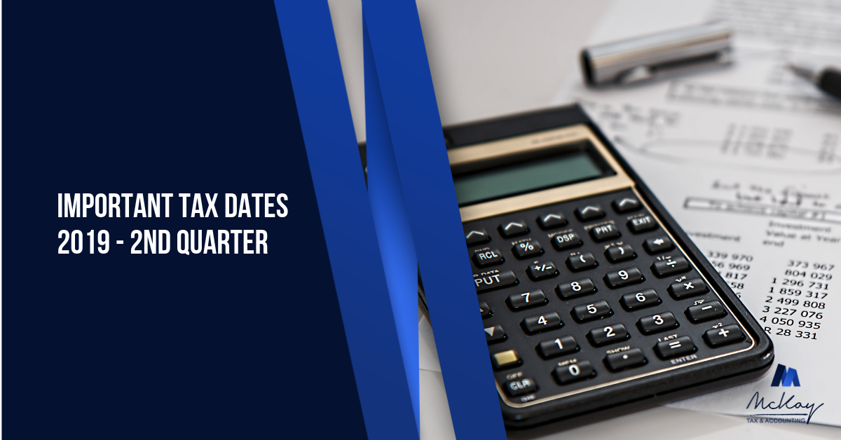 Important Tax Dates for 2019 Q2