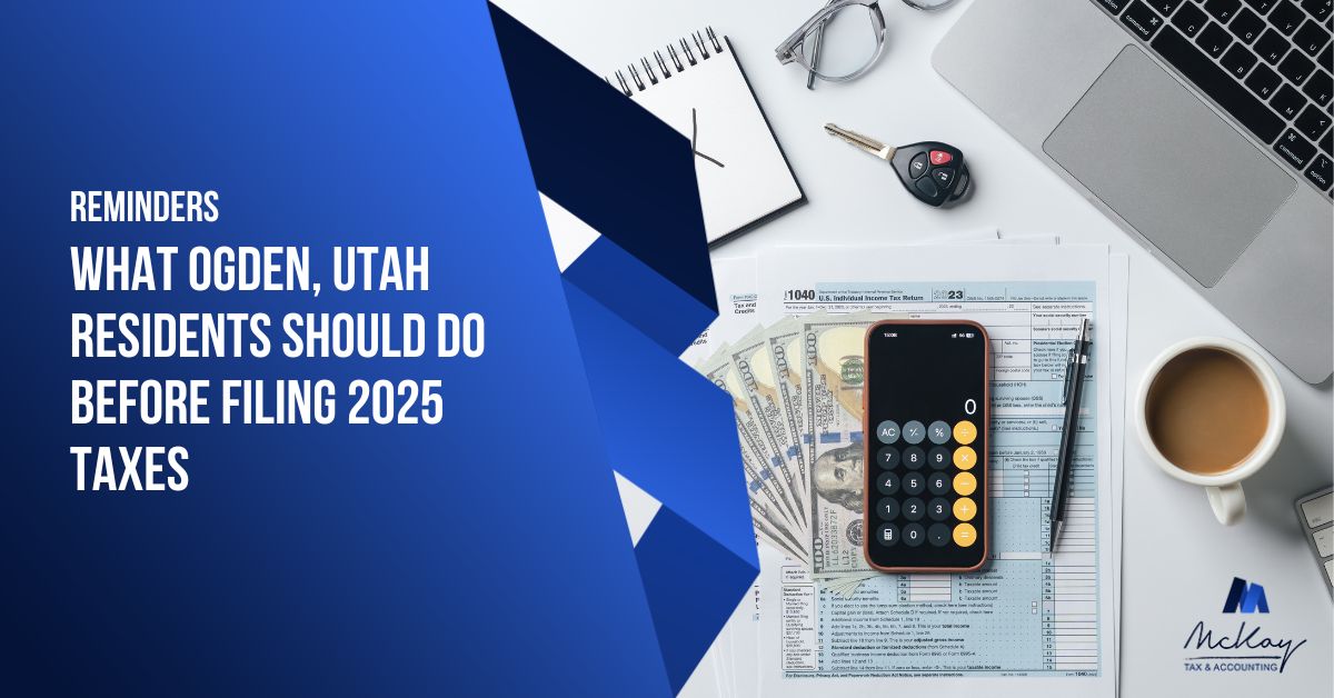 what ogden utah residents should remember before filing 2025 taxes
